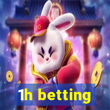 1h betting