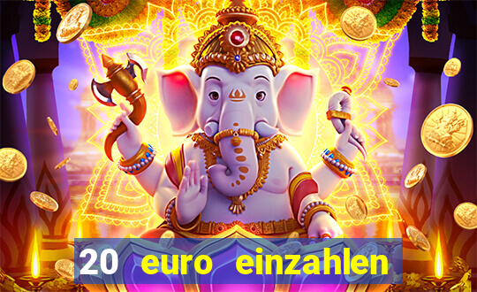 20 euro einzahlen casino bonus