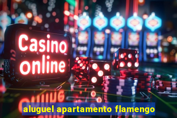 aluguel apartamento flamengo