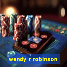 wendy r robinson