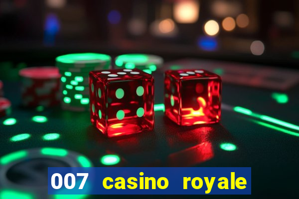 007 casino royale filme dublado