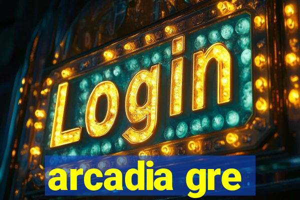 arcadia gre