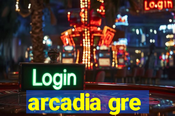 arcadia gre