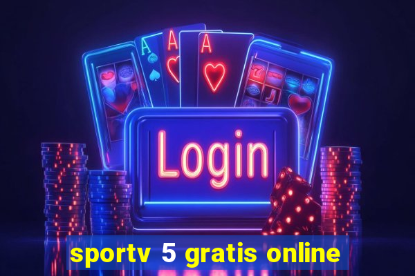 sportv 5 gratis online