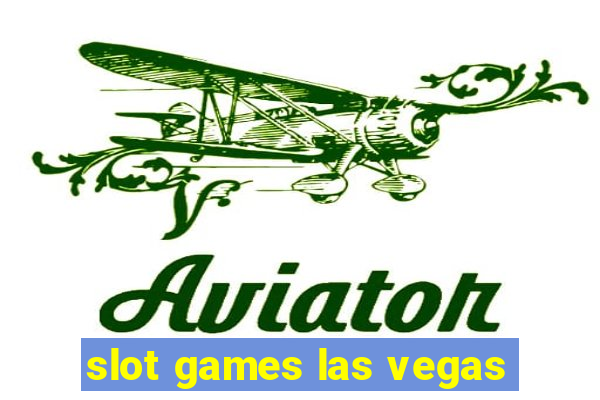 slot games las vegas