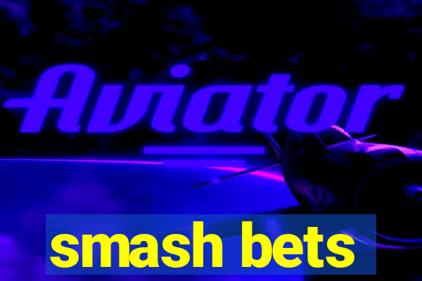 smash bets