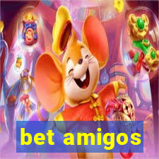 bet amigos