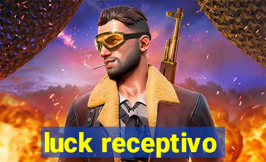 luck receptivo