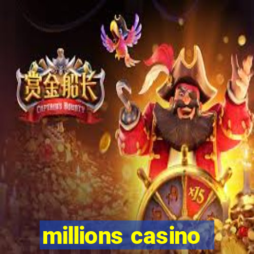 millions casino