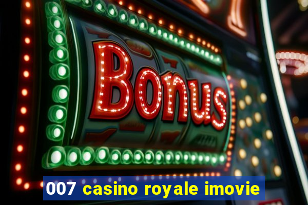 007 casino royale imovie