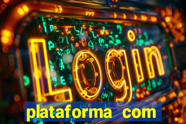 plataforma com b么nus gr谩tis