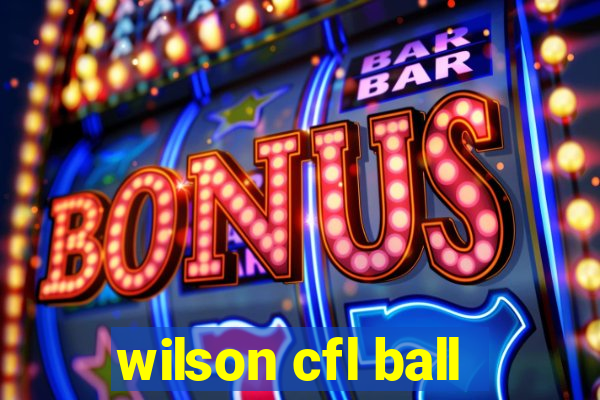 wilson cfl ball