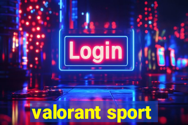 valorant sport