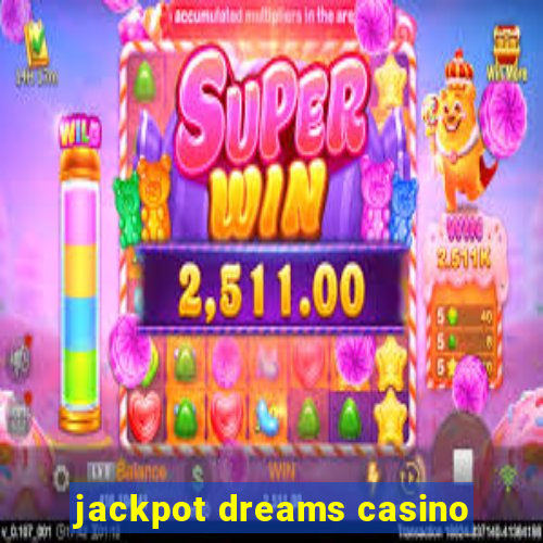 jackpot dreams casino