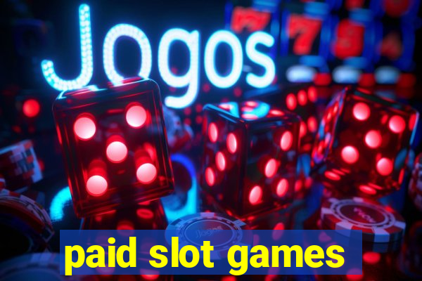 paid slot games