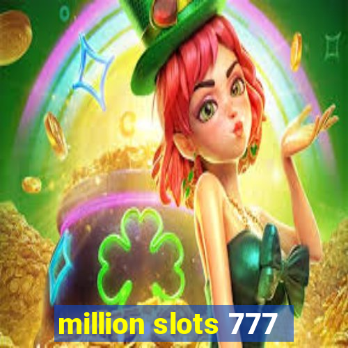 million slots 777