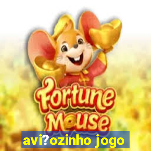 avi?ozinho jogo