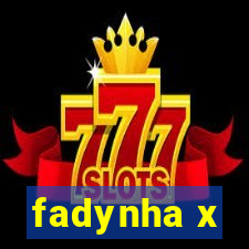 fadynha x