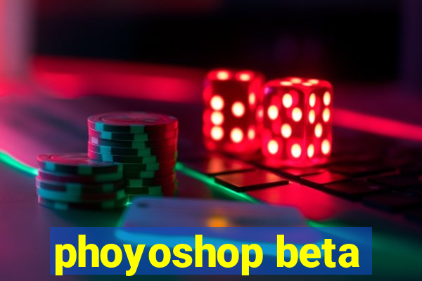 phoyoshop beta