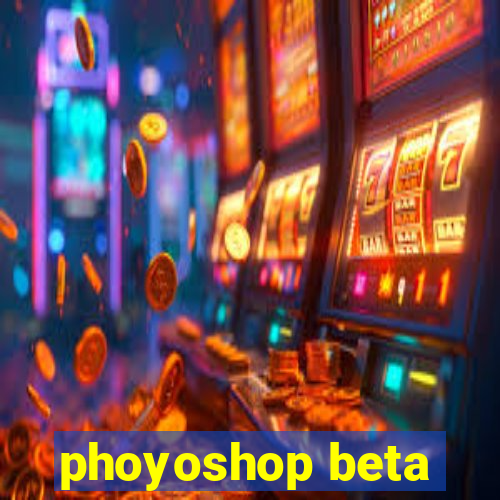 phoyoshop beta