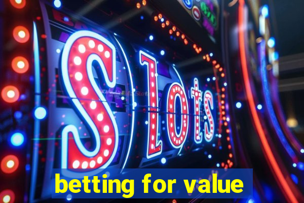 betting for value