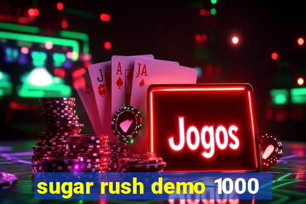 sugar rush demo 1000