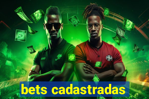 bets cadastradas