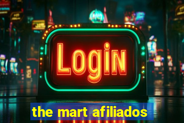 the mart afiliados