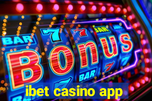 ibet casino app