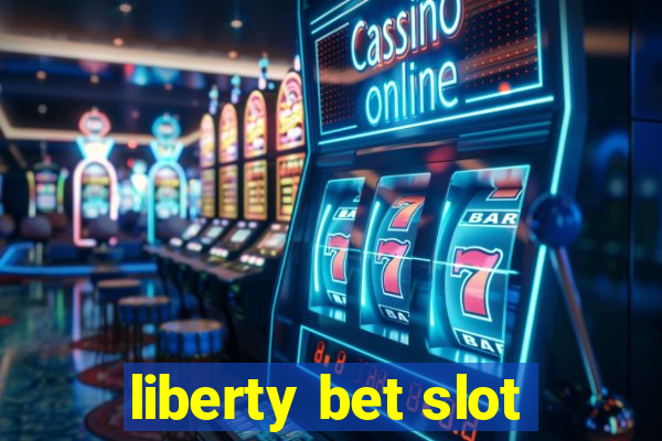 liberty bet slot