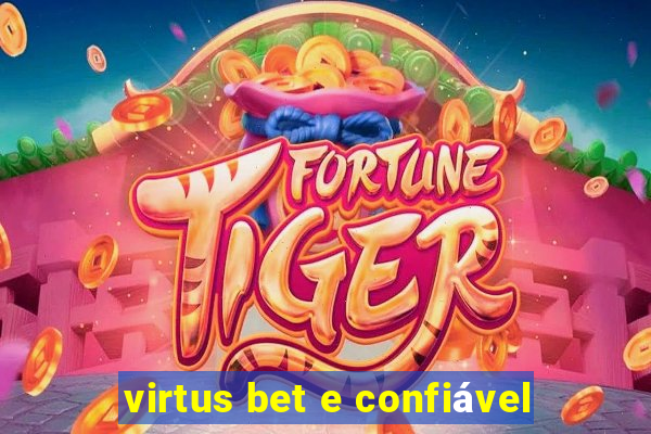 virtus bet e confiável