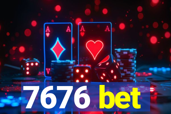 7676 bet