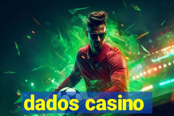 dados casino