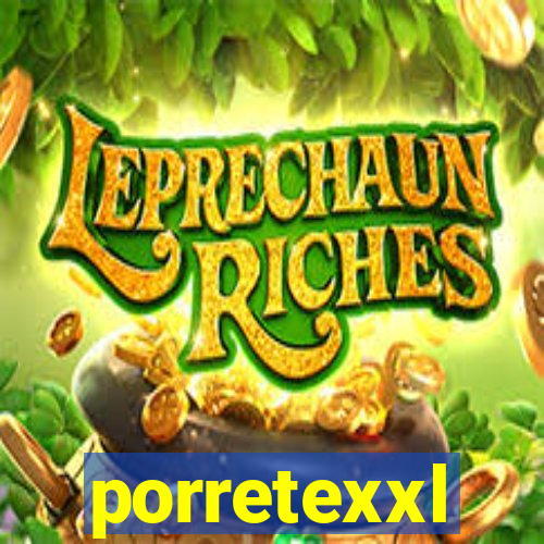 porretexxl