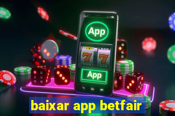 baixar app betfair