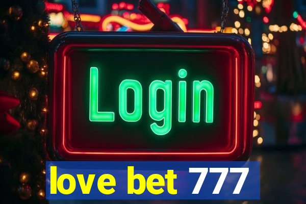 love bet 777