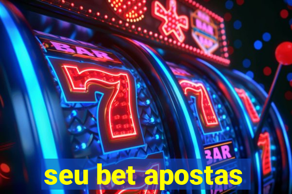 seu bet apostas