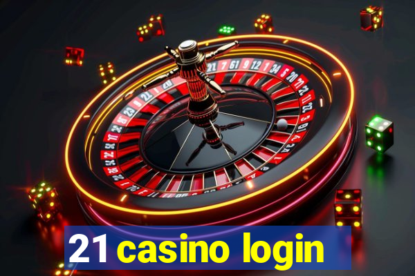 21 casino login