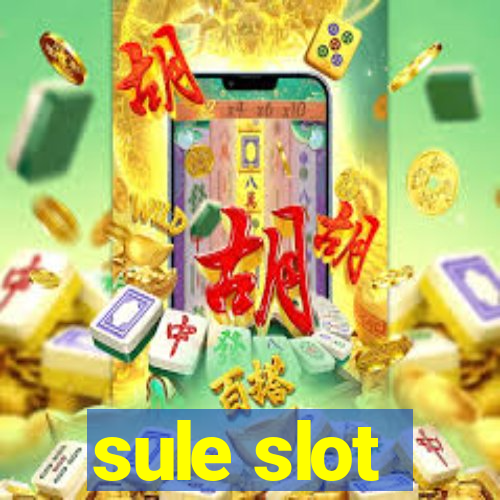 sule slot