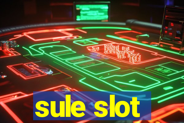 sule slot