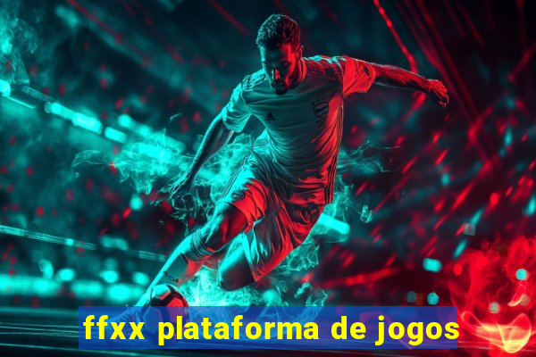 ffxx plataforma de jogos