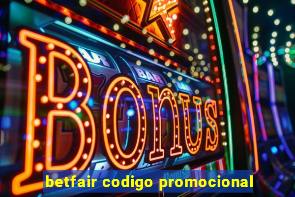 betfair codigo promocional