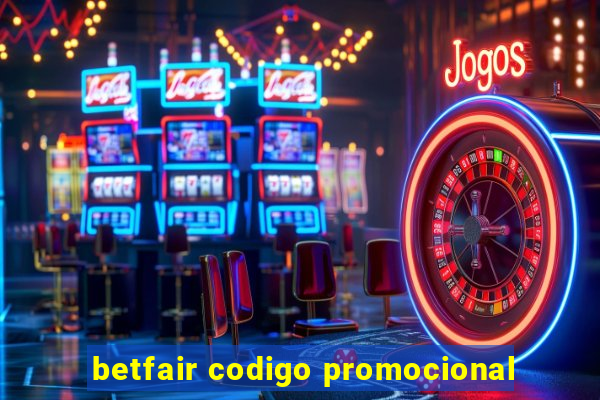 betfair codigo promocional