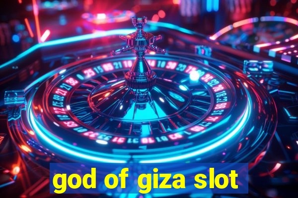 god of giza slot