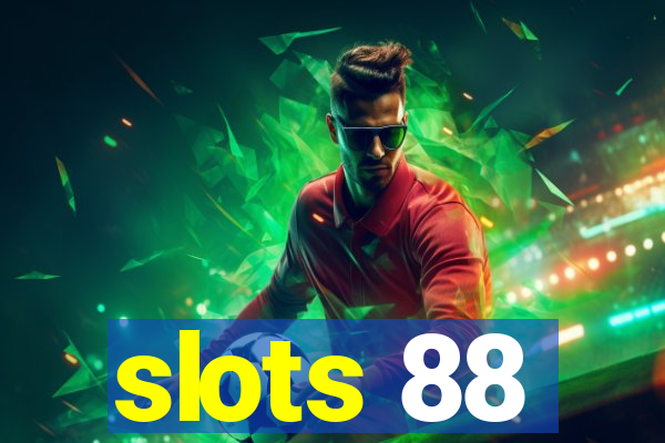 slots 88