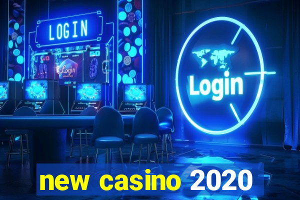 new casino 2020