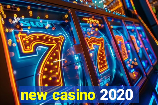 new casino 2020