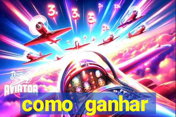 como ganhar dinheiro em um jogo