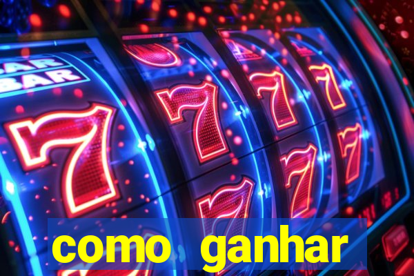 como ganhar dinheiro em um jogo