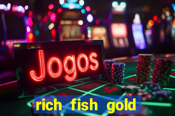 rich fish gold mine win slots